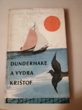 kniha Dunderhake a vydra Krištof, Mladé letá 1962