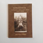 kniha Chrastava v prusko-rakouské válce roku 1866 péče o válečné pomníky z války roku 1866, Město Chrastava 2009