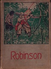 kniha Robinson Krusoe dobrodružné příběhy jinocha na pustém ostrově, Šolc a Šimáček 1923