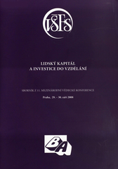 kniha Lidský kapitál a investice do vzdělání sborník z 11. ročníku mezinárodní vědecké konference, Praha 29.-30. září 2008, Vysoká škola finanční a správní 2008