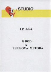 kniha G bod a Jenisova metoda, aneb, Jak uspokojit ženu v partnerském vztahu, Nová Forma 2011