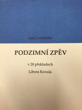 kniha Podzimní zpěv v 28 překladech Libora Kovala, Arca JiMfa 1995