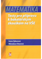 kniha Matematika Testy pro přípravu k bakalářským zkouškám, Ekopress 2017