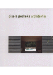 kniha Gisela Podreka - Architektin, Gisela Podreka 2011