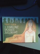 kniha O krásné panně Julianě, aneb, Báchorky a pověsti Českého lesa, Ivan Vičar 2009