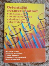 kniha Orientační rozmezí hodnot biochemických a hematologických vyšetření podle věkových skupin, Ústav klinické biochemie a patobiochemie 2. lékařské fakulty Univerzity Karlovy 1999