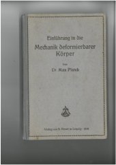 kniha Einführung in die Mechanik Deformierbarer Körper Zum Gebrauch bei Vorträgen, sowie zum Selbstunterricht, Verlag von S. Hirzel 1919