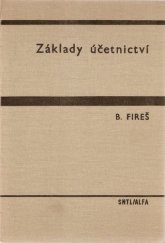 kniha Základy účetnictví celost. vysokošk. učebnice pro vys. školy ekon., SNTL 1987