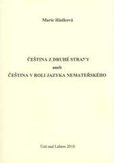 kniha Čeština z druhé strany, aneb, Čeština v roli jazyka nemateřského, Univerzita Jana Evangelisty Purkyně, Pedagogická fakulta 2010