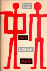 kniha Než uzrají muži, Československý spisovatel 1964