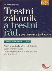 kniha Trestní zákoník a trestní řád s poznámkami a judikaturou, Leges 2009