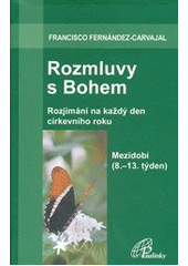 kniha Rozmluvy s Bohem rozjímání na každý den církevního roku., Paulínky 2012