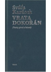 kniha Vrata dokořán (texty písní a básně), Kalich 2010