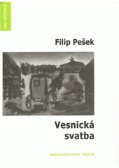 kniha Vesnická svatba, Protis 2009