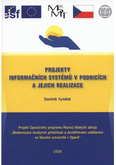 kniha Projekty informačních systémů v podnicích a jejich realizace, Slezská univerzita v Opavě, Obchodně podnikatelská fakulta 2008