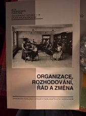 kniha Organizace, rozhodování, řád a změna, Karolinum  2006