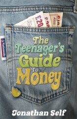 kniha The Teenager's Guide To Money, Quercus 2007