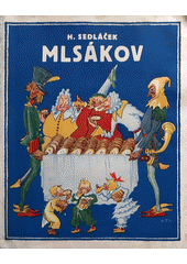 kniha Mlsákov veselá knížka pro mládež ze starých i novějších časů, Ústřední nakladatelství a knihkupectví učitelstva československého 1935