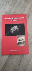 kniha Radiační onkologie v praxi, Masarykův onkologický ústav 2007