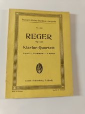 kniha Reger, Klavier-Quartett, A-moll, Op. 133 Payne´s kleine Partitur-Ausgabe, Ernst Eulenburg 1900