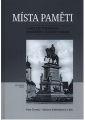 kniha Místa paměti v procesu formování moderního českého národa, Historický ústav Akademie věd ČR 2021