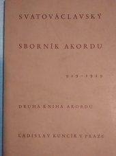 kniha Svatováclavský sborník Akordu 929-1929, Ladislav Kuncíř 1929