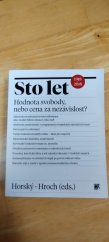 kniha Sto let - Hodnota svobody, nebo cena za nezávislost?, ociologické nakladatelství 2018