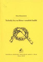 kniha Techniky hry na flétnu v soudobé hudbě, Janáčkova akademie múzických umění v Brně 2010