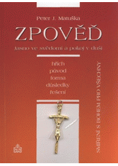 kniha Zpověď jasno ve svědomí a pokoj v duši, Matice Cyrillo-Methodějská 2008