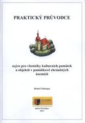 kniha Praktický průvodce nejen pro vlastníky kulturních památek a objektů v památkově chráněných územích, Město Prostějov 2011