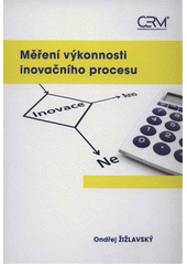 kniha Měření výkonnosti inovačního procesu, Akademické nakladatelství CERM 2011