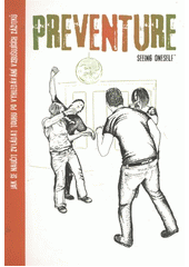 kniha Preventure - seeing oneself™ [pracovní sešit]., Univerzita Karlova, 1. lékařská fakulta, Psychiatrická klinika 1. LF a VFN, Centrum adiktologie ve vydavatelství Togga 2011