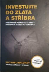 kniha Investujte do zlata a stříbra Všechno co úptřebujete vědět o drahých kovech a ekonomice, Práh 2017