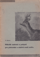 kniha Několik směrnic a pokynů pro pěstování a odstřel srnčí zvěře, s.n. 1942