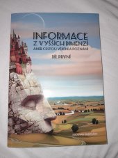 kniha Informace z vyšších dimenzí Aneb cestou vedení a poznání,díl prvni, Radovan Ondráček 2017