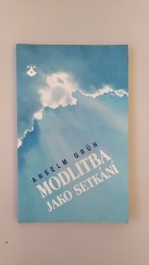 kniha Modlitba jako setkání, Karmelitánské nakladatelství 1999