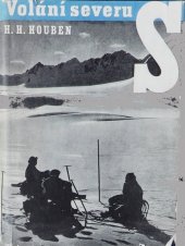 kniha Volání severu Hrdinná dobrodružství dobyvatelů severního pólu, Dělnické nakladatelství 1946
