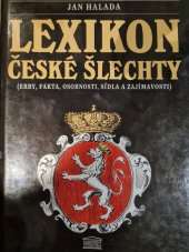 kniha Lexikon české šlechty erby, fakta, osobnosti, sídla a zajímavosti, Akropolis 1999