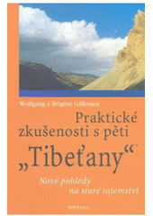 kniha Praktické zkušenosti s pěti "Tibeťany" nové pohledy na staré tajemství, Fontána 2006