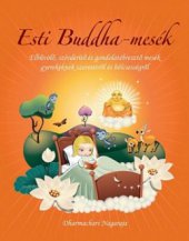 kniha Esti Buddha - mesék elbűvölő, szívderítő és gondolatébresztő mesék gyerekeknek szeretetről és bölcsességről, Synergie 2010