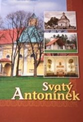 kniha Svatý Antonínek, Římskokatolická farnost Blatnice pod Sv. Antonínkem 2008