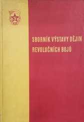 kniha Sborník výstavy dějin revolučních bojů, Kulturní a propagační oddělení sekretariátu ÚV KSČ 1949