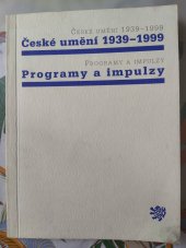 kniha České umění 1939-1999 programy a impulzy : sborník sympozia, Akademie výtvarných umění 2000