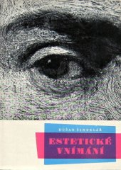 kniha Estetické vnímání Příspěvek k společenské funkci výtvarného umění, Nakladatelství československých výtvarných umělců 1961