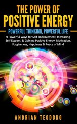 kniha The Power of Positive Energy, Createspace Independent Publishing Platform 2016