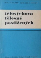 kniha Tělovýchova tělesně postižených, Kraj ústř. zdravotnické výchovy 1964