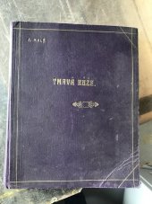 kniha Tmavá růže  Divadelní hra, vlastní náklad autora 1922