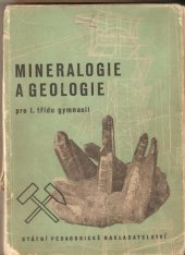 kniha Mineralogie a geologie pro 1. třídu gymnasií Učeb. text ... na šk. r. 1950/51, Státní nakladatelství učebnic 1950