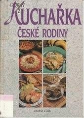 kniha Kuchařka české rodiny, Knižní klub 1997