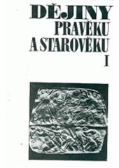 kniha Dějiny pravěku a starověku I. - Hlava I-IX., Státní pedagogické nakladatelství 1979